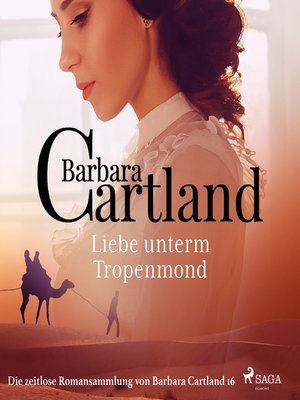 cover image of Liebe unterm Tropenmond--Die zeitlose Romansammlung von Barbara Cartland 16 (Ungekürzt)
